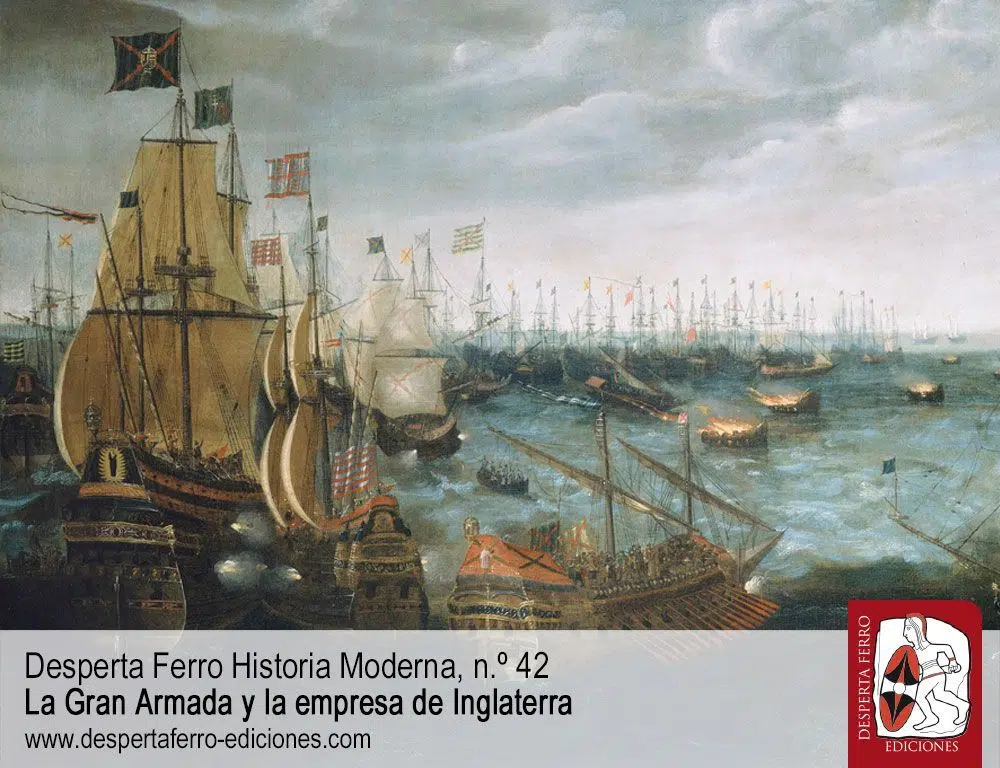 La Gran Armada y la empresa de Inglaterra 1588 Historia Moderna