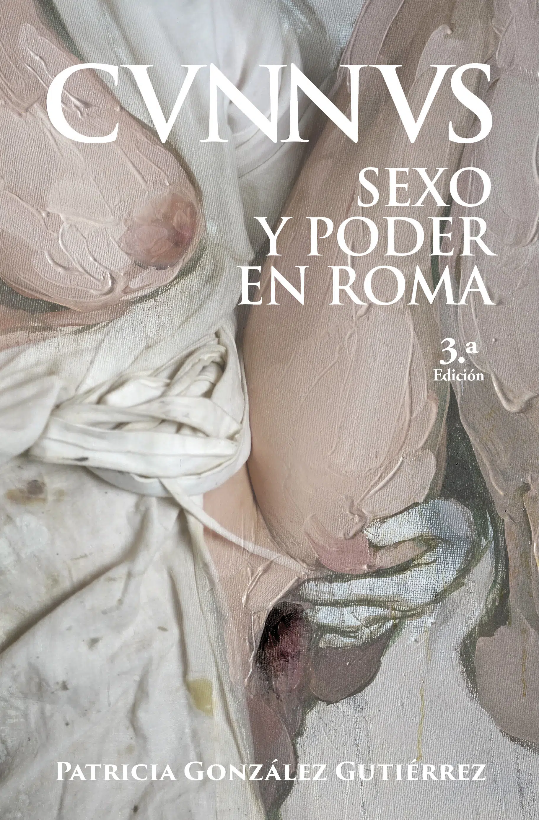 Cunnus. Sexo y poder en Roma - 3.ª edición